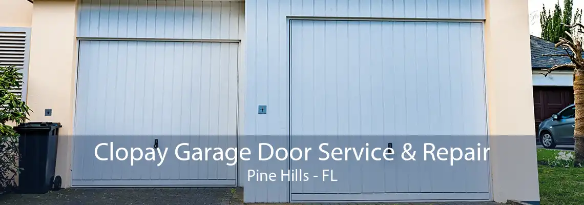 Clopay Garage Door Service & Repair Pine Hills - FL