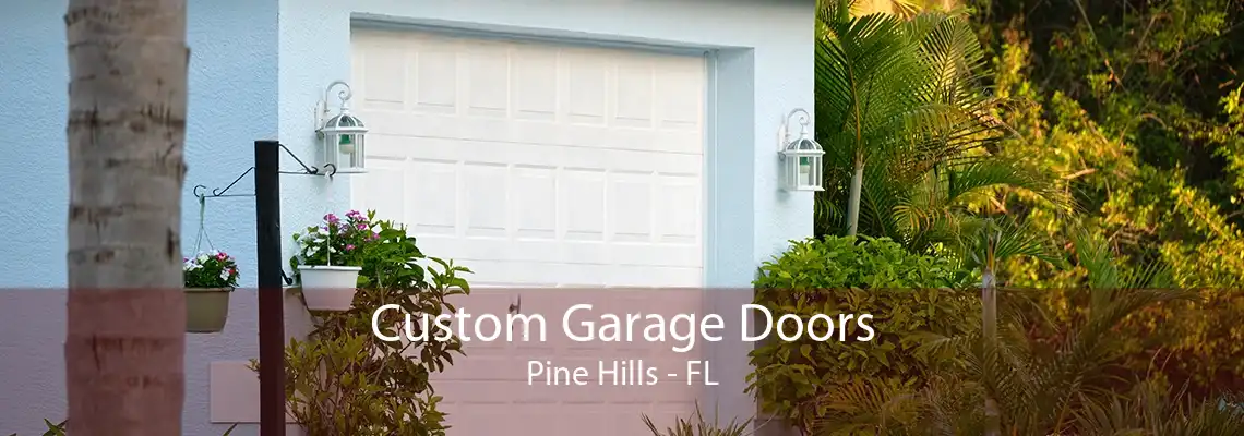 Custom Garage Doors Pine Hills - FL