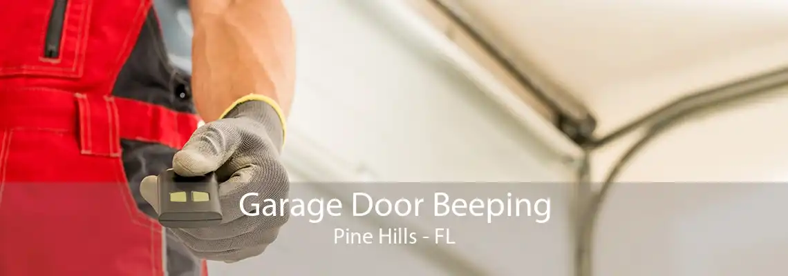 Garage Door Beeping Pine Hills - FL