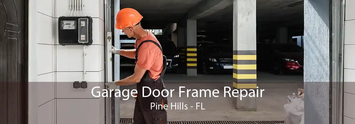 Garage Door Frame Repair Pine Hills - FL