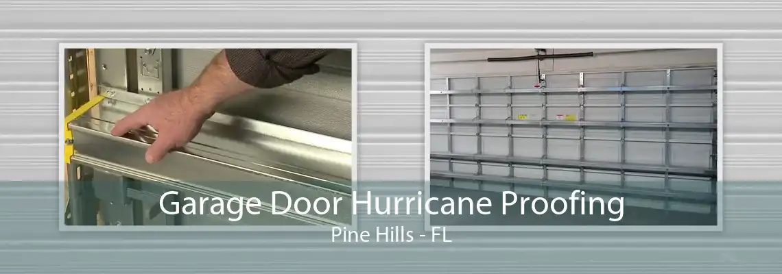 Garage Door Hurricane Proofing Pine Hills - FL