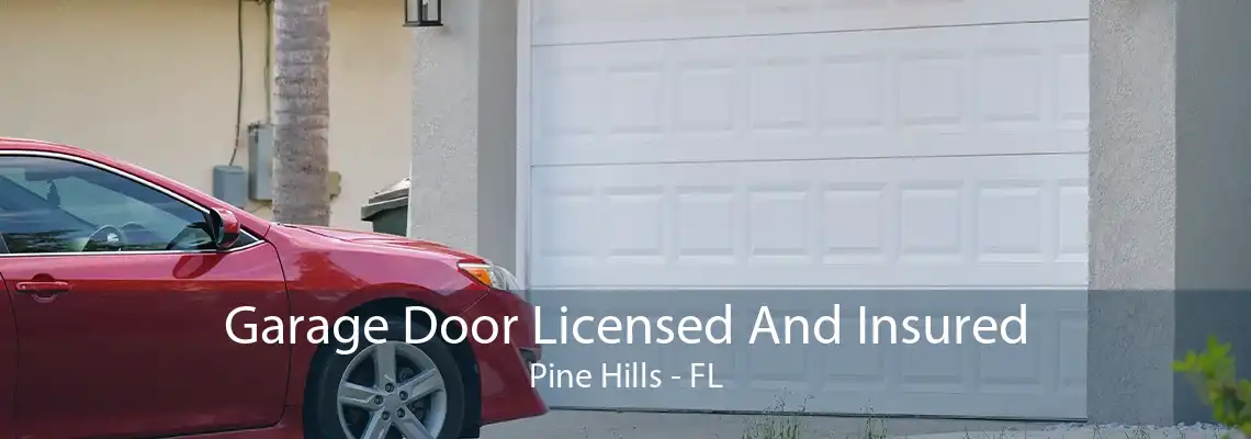 Garage Door Licensed And Insured Pine Hills - FL