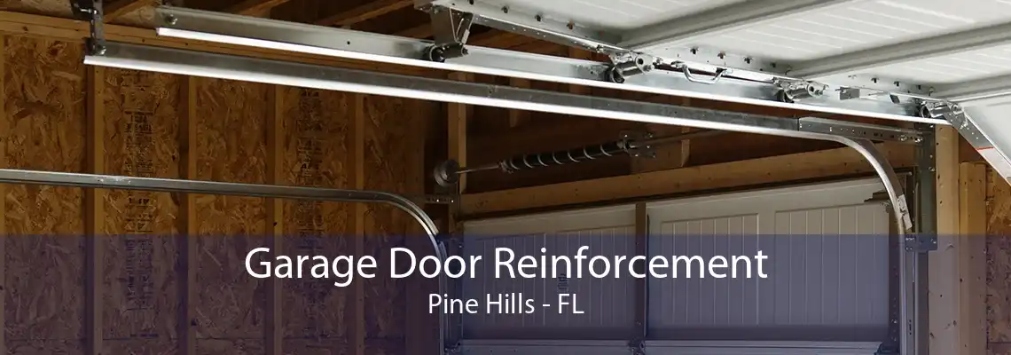 Garage Door Reinforcement Pine Hills - FL