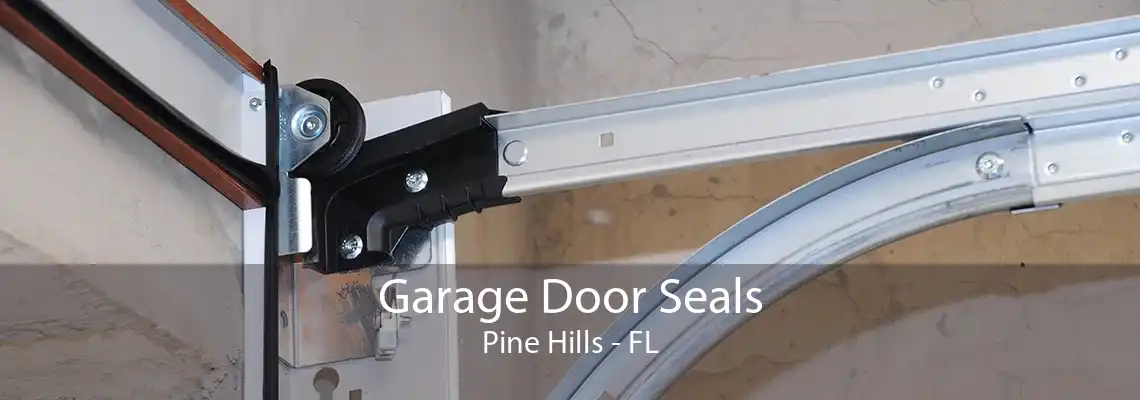 Garage Door Seals Pine Hills - FL