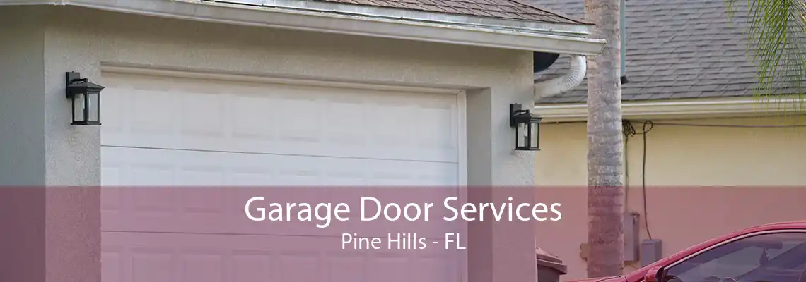 Garage Door Services Pine Hills - FL