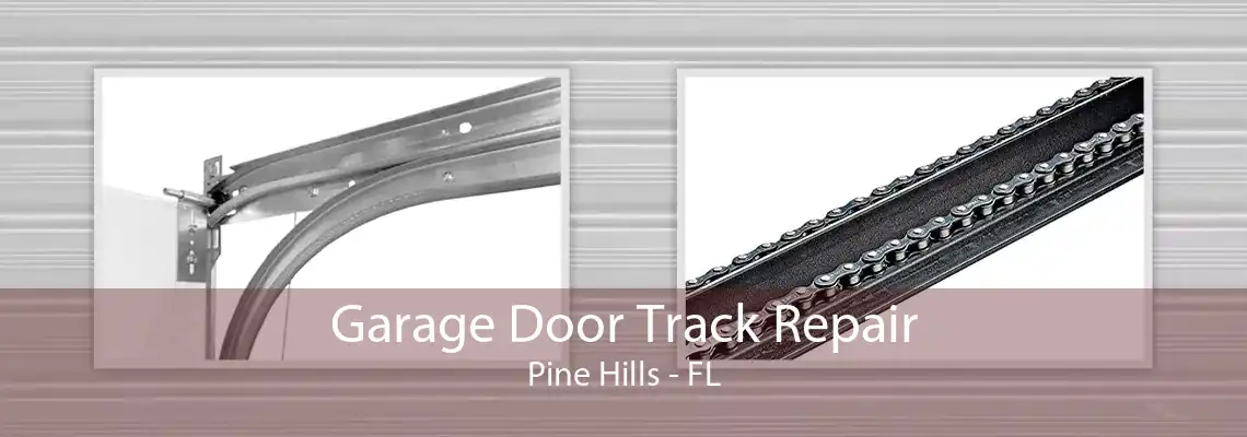 Garage Door Track Repair Pine Hills - FL