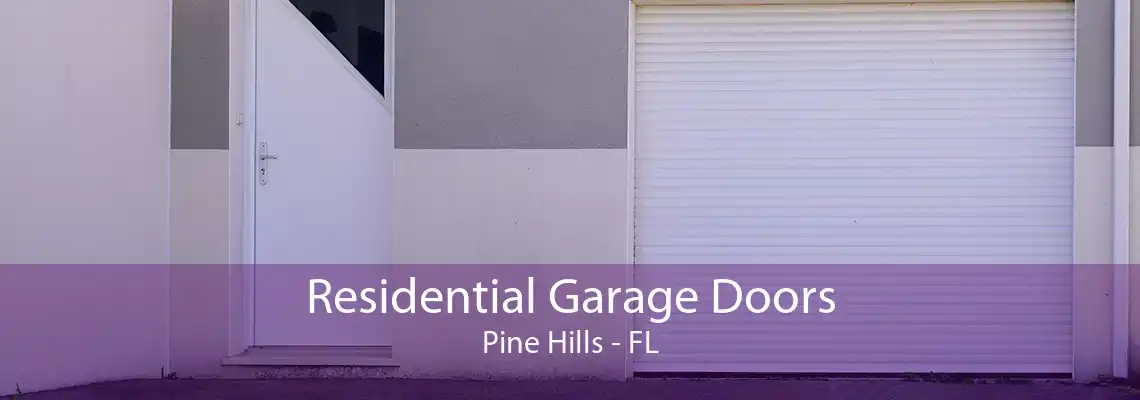 Residential Garage Doors Pine Hills - FL