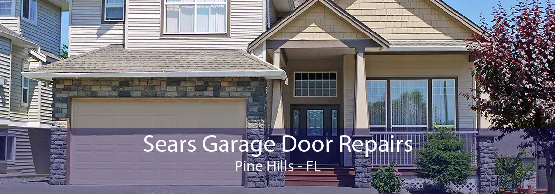 Sears Garage Door Repairs Pine Hills - FL